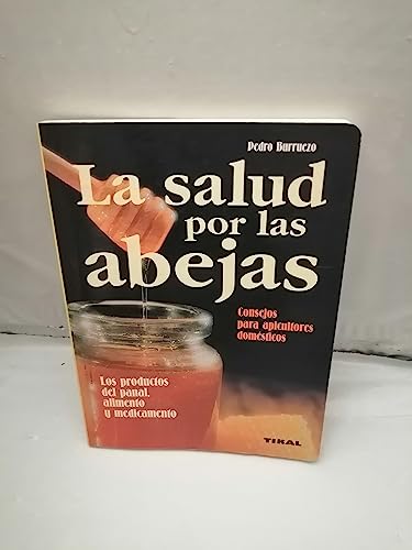 Imagen de archivo de La Salud por las Abejas: Consejos para Apicultores Domsticos a la venta por Hamelyn