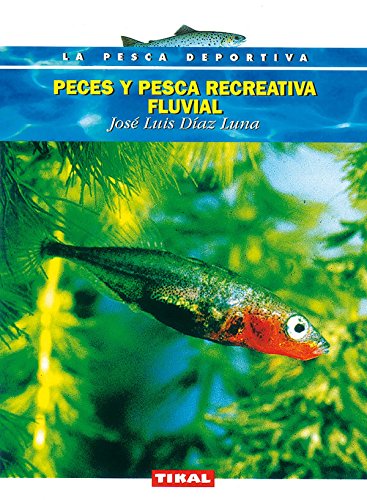 Beispielbild fr Peces y pesca recreativa fluvial zum Verkauf von LibroUsado | TikBooks