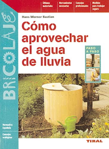 Beispielbild fr Cmo aprovechar el agua de lluvia (Bricolaje) zum Verkauf von medimops