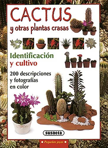 Stock image for CACTUS Y OTRAS PLANTAS CRASAS IDENTIFICACION Y CULTIVO for sale by Iridium_Books
