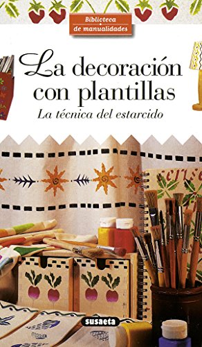 La decoraciÃ³n con plantillas (Biblioteca De Manualidades) (Spanish Edition) (9788430596263) by Susaeta, Equipo