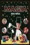 Imagen de archivo de Magia Para Ninos/Magic for Kids (Spanish Edition) a la venta por Half Price Books Inc.