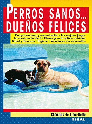 Perros sanos... DueÃ±os felices (9788430596607) by Lima-Netto, Christina De