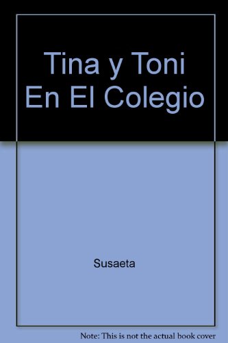 Tina y Toni En El Colegio (Spanish Edition) (9788430597710) by Susaeta