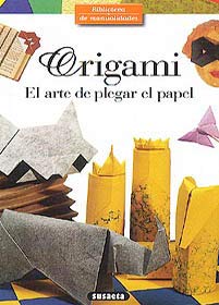 Imagen de archivo de ORIGAMI-ARTE PLEGAR PAPEL (SIN COLECCION) SUSAETA a la venta por VANLIBER