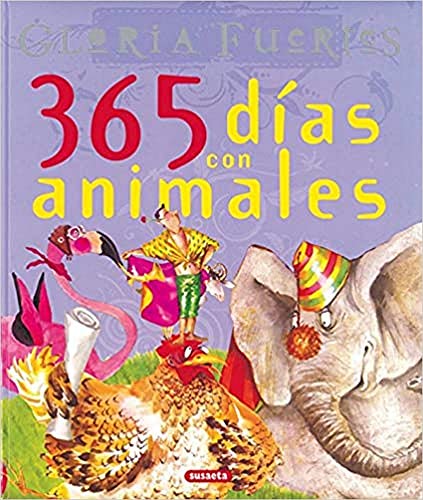 365 dÃ­as con animales. Gloria Fuertes (Spanish Edition) (9788430598960) by Fuertes, Gloria