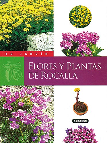 Flores y plantas de rocalla (9788430599974) by Susaeta, Equipo