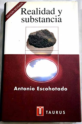 Stock image for REALIDAD Y SUBSTANCIA Escohotado Espinosa, Antonio for sale by Iridium_Books