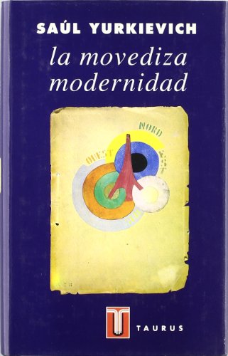 Stock image for LA MOVEDIZA MODERNIDAD (PENSAMIENTO) (Spanish Edition) for sale by Solr Books