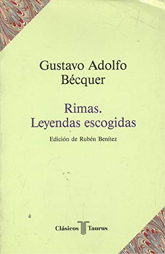 Stock image for Rimas ; Leyendas escogidas (Cla?sicos Taurus) (Spanish Edition) for sale by Iridium_Books