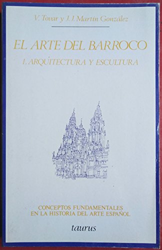 Imagen de archivo de Arte del barroco, el. I, arquitectura y escultura (Conceptos fundamentales en la historia del arte espaol) a la venta por Ana Lorenzo Libros