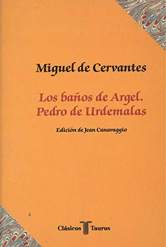 Beispielbild fr LOS BA OS DE ARGEL/PEDRO DE URDEMALAS. MIGUEL DE CERVANTES. TCL017 CT 17 (Spanish Edition) zum Verkauf von ThriftBooks-Dallas