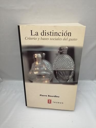 9788430602360: Distincion, la. criterio y bases sociales del gusto