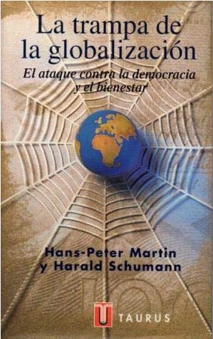 La trampa de la globalizaciÃ³n (9788430602742) by MARTIN HANS-PETER, MARTIN HANS-PETER