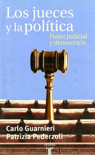 Stock image for Los jueces y la poltica : poder judicial y democracia (PENSAMIENTO, Band 709011) for sale by medimops