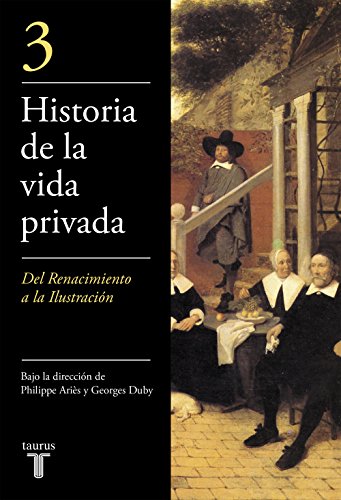 Stock image for Historia de La Vida Privada III : Del Renacimiento a la Ilustraci n for sale by HPB-Ruby