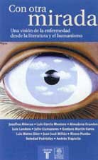 Stock image for Con Otra Mirada: Una Vision de La Enfermedad Desde La Literatura y El Humanismo (Pensamiento) for sale by Iridium_Books
