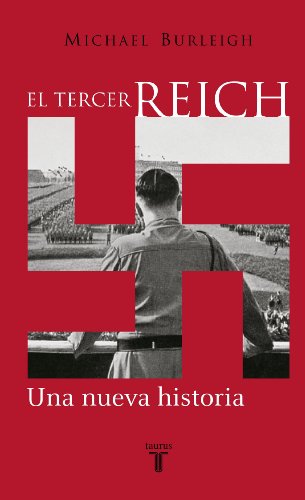 Beispielbild fr Tercer Reich, El. Una nueva historia. Traducido del ingls por Jos Manuel lvarez Flrez. Ttulo original: The Third Reich. A New History. zum Verkauf von La Librera, Iberoamerikan. Buchhandlung