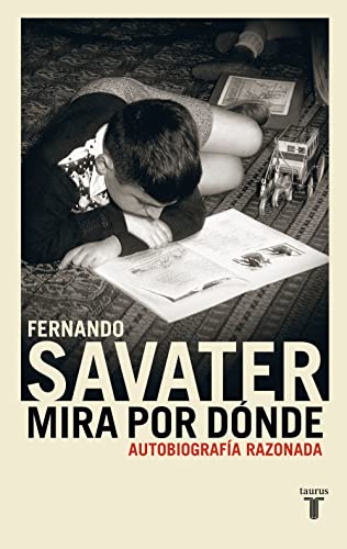 9788430604982: Mira por dnde: Autobiografa razonada (Spanish Edition)