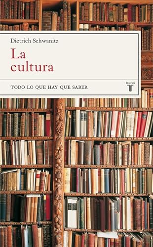 Imagen de archivo de La cultura: Todo lo que hay que saber (Taurus Minos) (Spanish Edition) a la venta por SecondSale