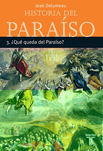TAURUS HISTORIA DEL PARAISO 3, QUE QUEDA - DELUMEAU JEAN