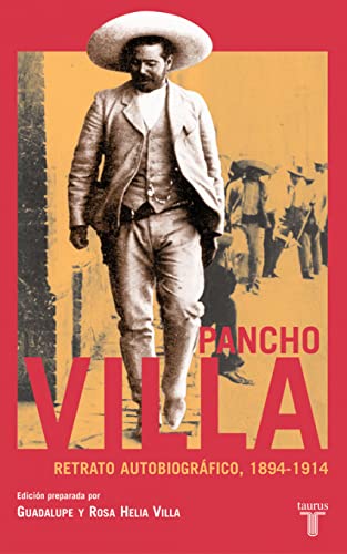 Pancho Villa. Retrato autobiográfico . - HELIA VILLA, GUADALUPE Y ROSA