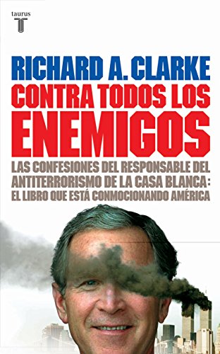 CONTRA TODOS LOS ENEMIGOS (PENSAMIENTO) - RICHARD A. CLARKE