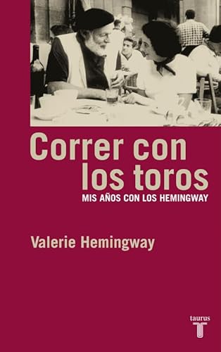 Correr con los toros. Mis años con los Hemingway . - Hemingway, Valerie