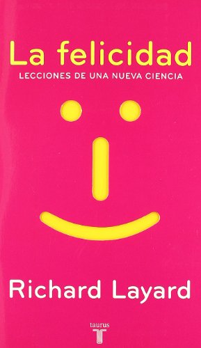 La felicidad - Layard, Richard