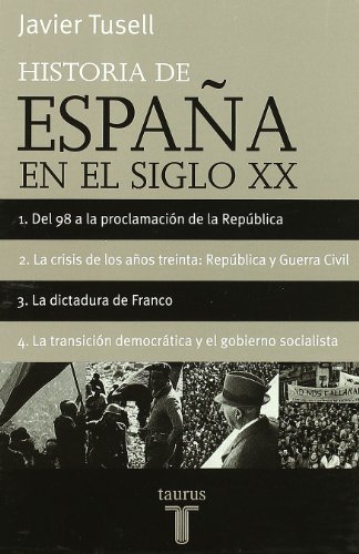 HISTORIA DE ESPAÃ‘A DEL SIGLO XX (OBRA COMPLETA) (Spanish Edition) (9788430606283) by Tusell, Javier