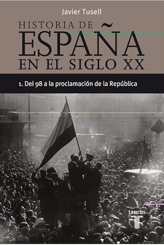 9788430606290: Historia de Espaa en el siglo XX - 1: Del 98 a la proclamacin de la Repblica (Pensamiento)