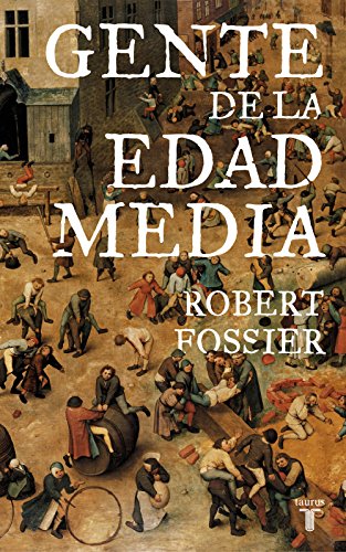 La gente de la Edad Media - Fossier, Robert