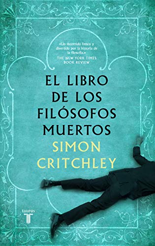 El libro de los filÃ³sofos muertos (9788430606771) by Critchley, Simon