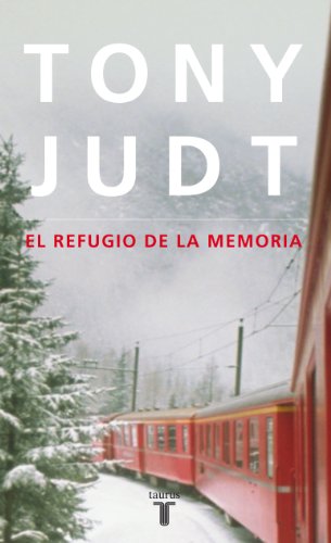 El refugio de la memoria - Judt, Tony