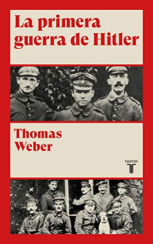 La primera guerra de Hitler (9788430609017) by Weber, Thomas
