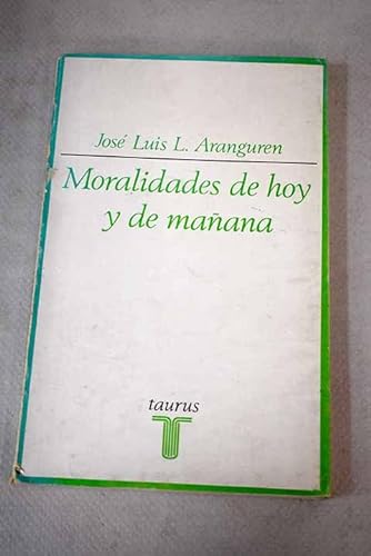 MORALIDADES DE HOY Y DE MAÑANA
