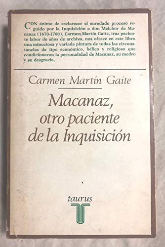 Macanaz, otro paciente de la inquisicioÌn (Ensayistas ; 132) (Spanish Edition) (9788430611324) by MartiÌn Gaite, Carmen