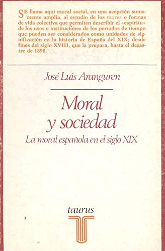 9788430612123: MORAL Y SOCIEDAD. LA MORAL ESPAOLA EN EL S. XIX. ENS 212 (Spanish Edition)