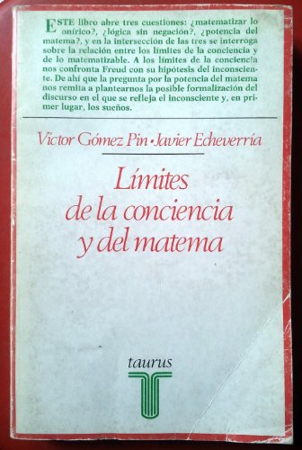 LiÌmites de la conciencia y del matema (Ensayistas) (Spanish Edition) (9788430612277) by GoÌmez Pin, ViÌctor