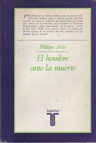 EL HOMBRE ANTE LA MUERTE - ARIÈS, Philippe