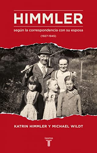 HIMMLER SEGUN LA CORRESPONDENCIA CON SU