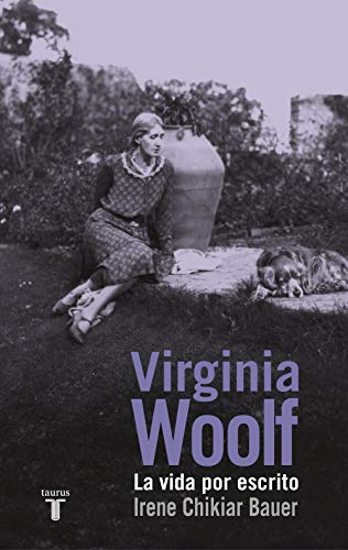 Imagen de archivo de Virginia Woolf : la vida por escrito (Biografas, Band 709010) a la venta por medimops