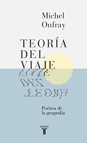 Stock image for Teora del viaje. Potica de la geografa for sale by Librera Prez Galds