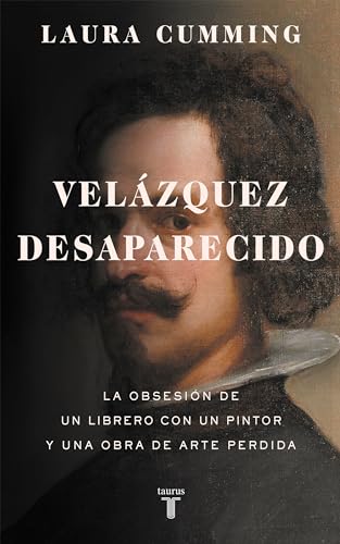 Imagen de archivo de Velzquez desaparecido: La obsesin de un librero con un pintor y una obra de arte perdida a la venta por medimops