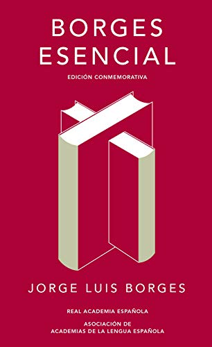 Imagen de archivo de Borges esencial / Essential Borges: Edicin Conmemorativa / Commemorative Edition (Spanish Edition) a la venta por Iridium_Books