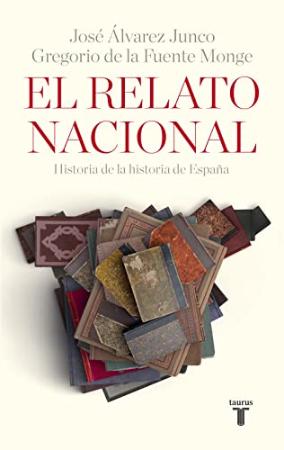 Imagen de archivo de El relato nacional: Historia de la historia de Espaa a la venta por Librera Berln