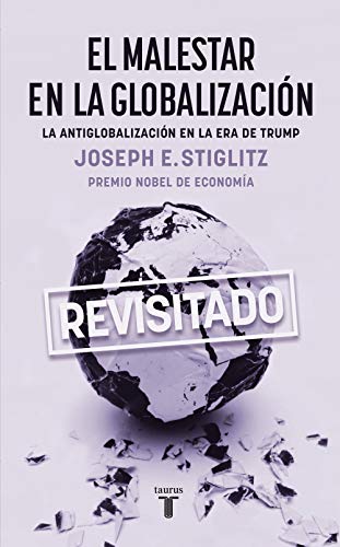 Imagen de archivo de El Malestar En La Globalizaci n / Globalization and Its Discontents a la venta por ThriftBooks-Dallas