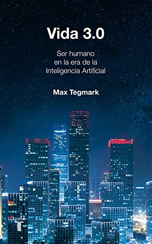 Beispielbild für Vida 3.0/Life 3.0: Being Human in the Age of Artificial Intelligence zum Verkauf von WorldofBooks