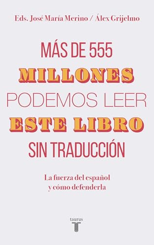 Beispielbild fr Más de 555 Millones Podemos Leer Este Libro Sin Traducci n / More Than 555,000,000 of Us Can Read This Book Without Translation zum Verkauf von Better World Books: West