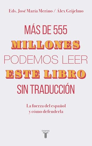 Stock image for Más de 555 Millones Podemos Leer Este Libro Sin Traducci n / More Than 555,000,000 of Us Can Read This Book Without Translation for sale by Better World Books: West